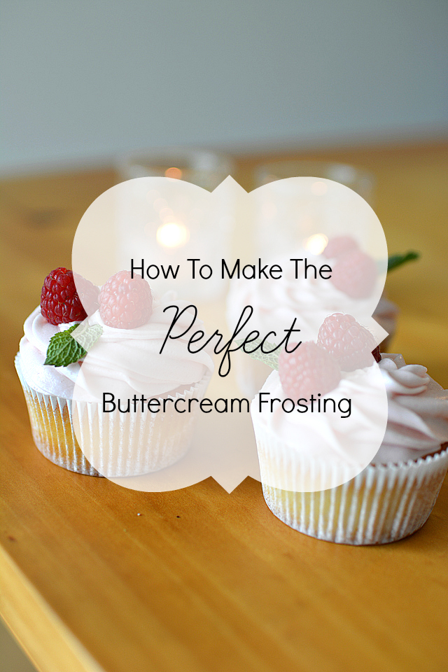 How To Make The Perfect Buttercream Frosting - Lauren Caris Cooks